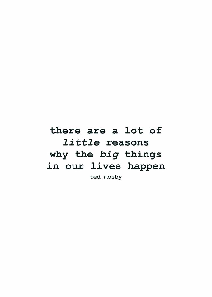 Ted Mosby Inspirational Quote Poster