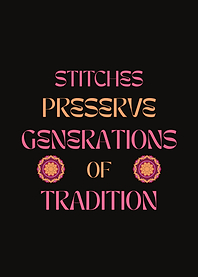 Stitches Preserve Generations of Tradition Quote