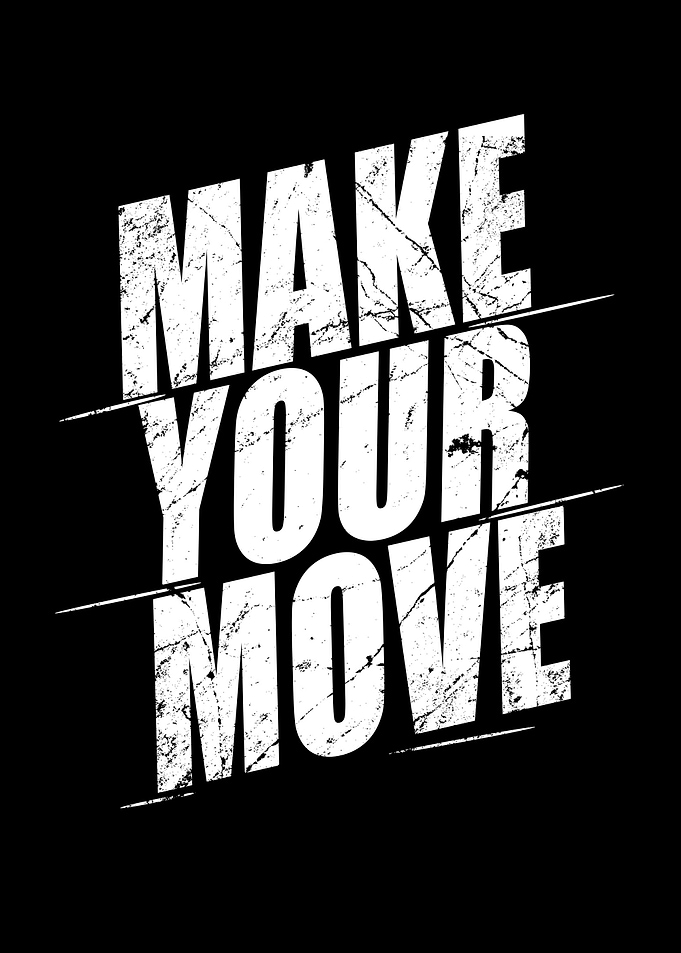 Make Your Move Motivational Typography