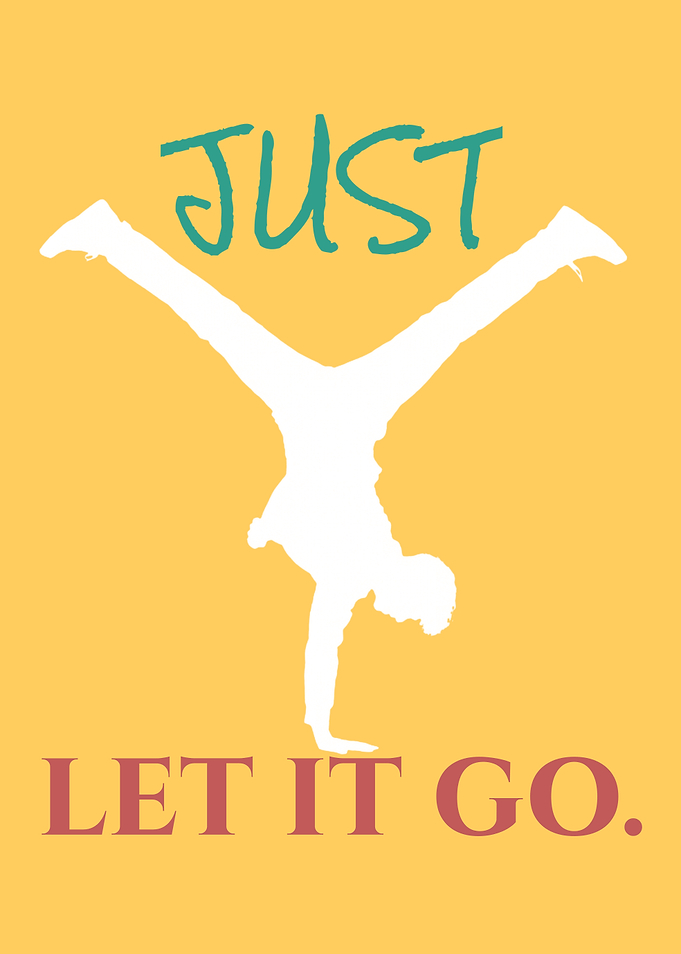 Just Let It Go Handstand Poster