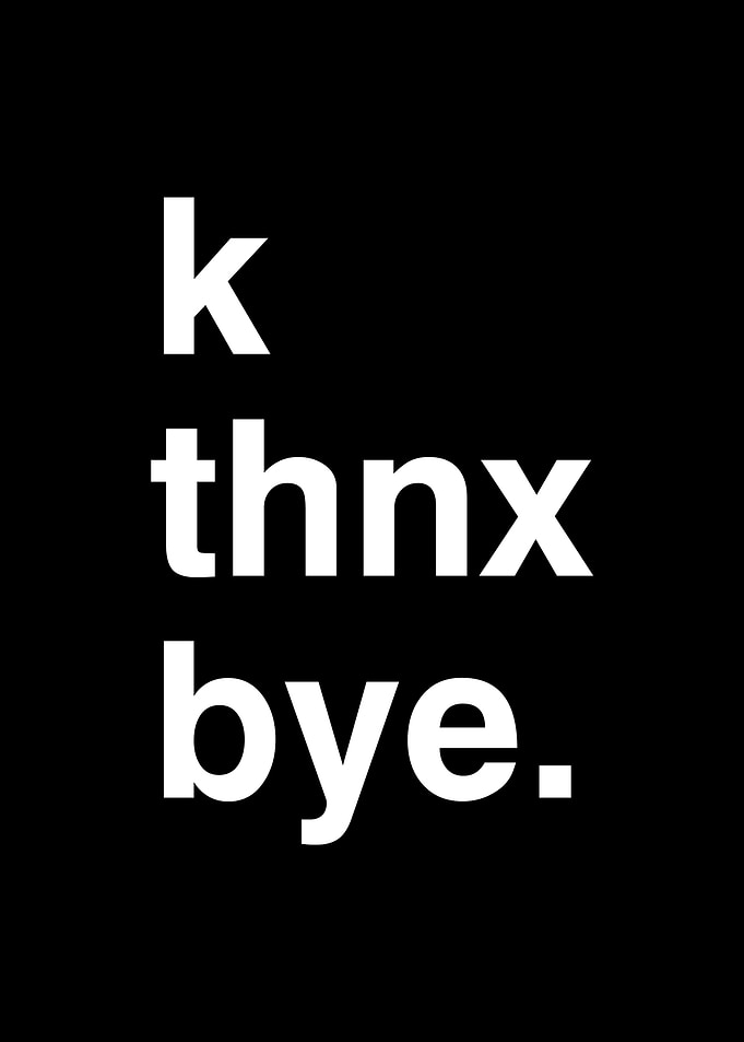 k thnx bye