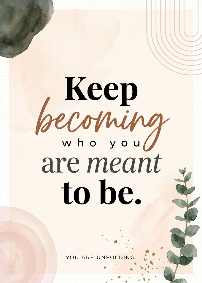 Keep becoming who you are meant to be Inspirational Quote Wall Art Print