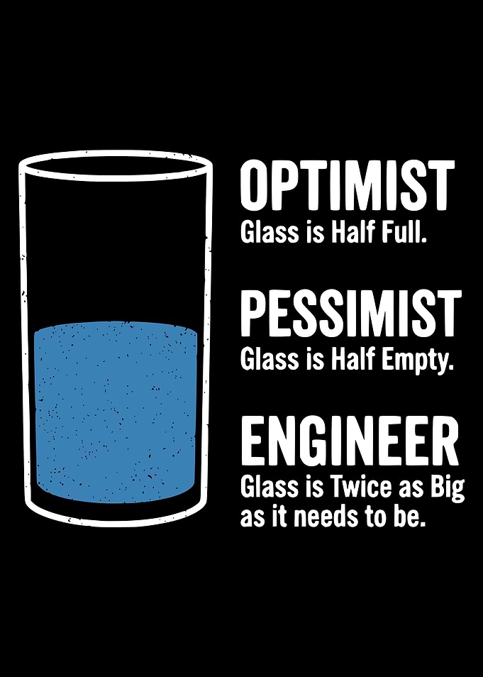 Optimist Pessimist Engineer Glass Joke
