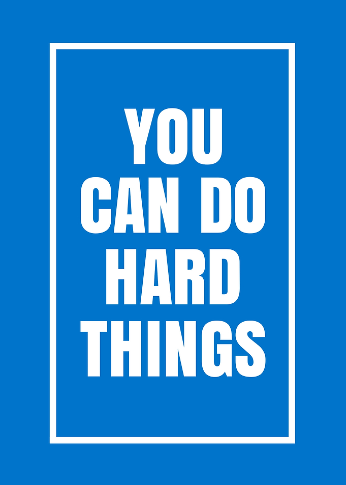 You Can Do Hard Things Poster