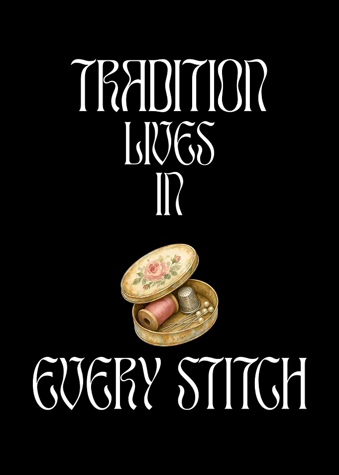 Tradition Lives In Every Stitch Poster