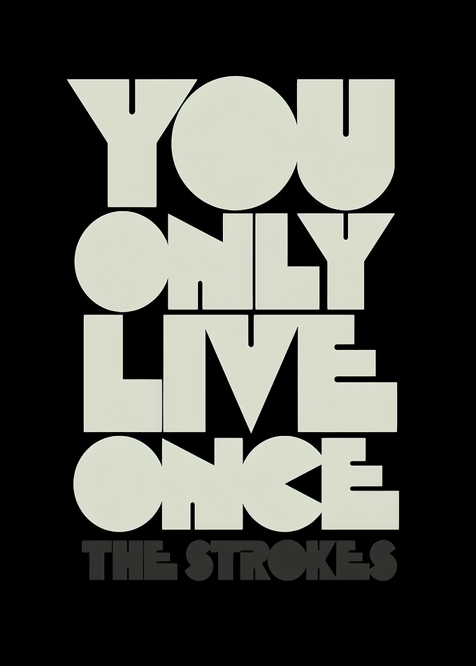 You Only Live Once The Strokes