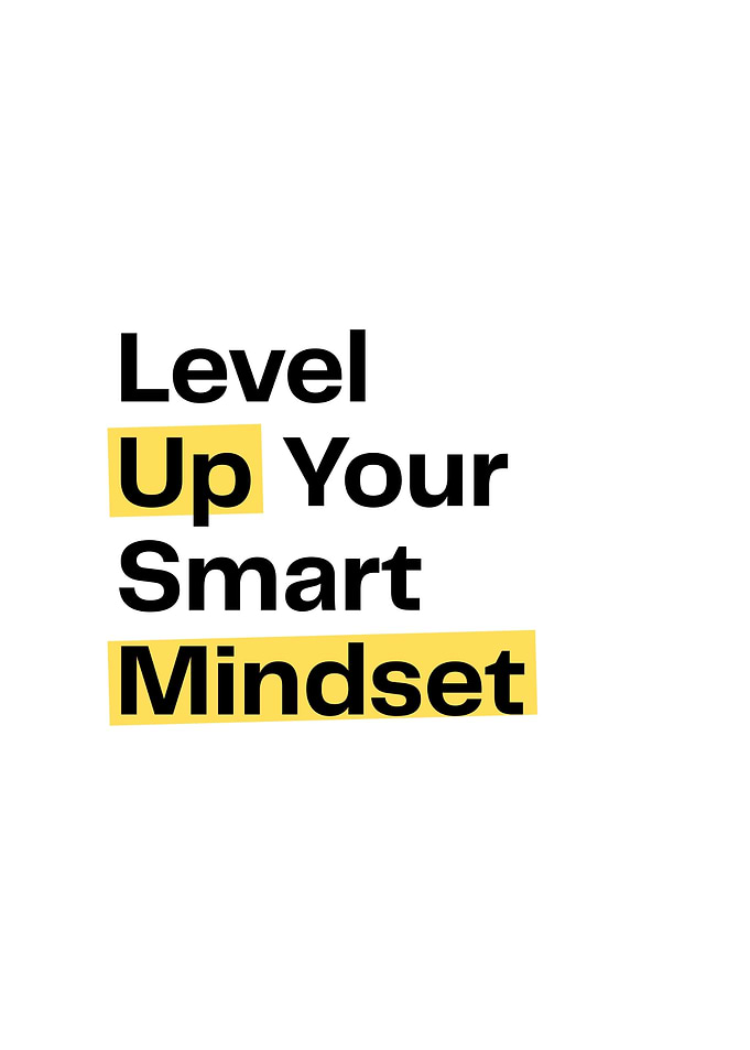 Level Up Your Smart Mindset Quote