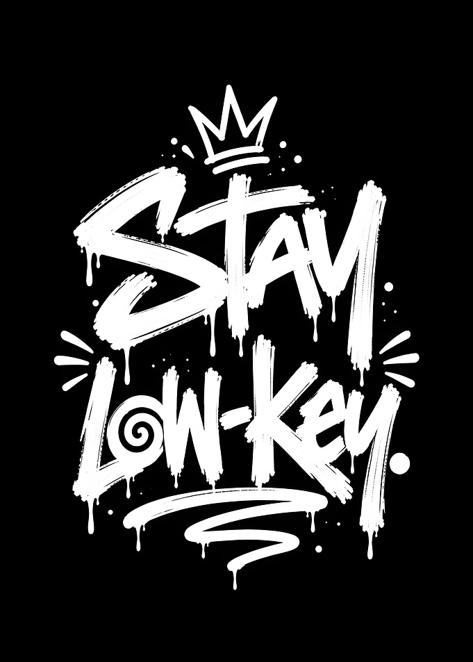 Stay Low Key Typography