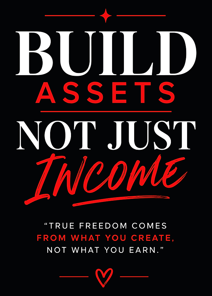 Build Assets Not Just Income Quote