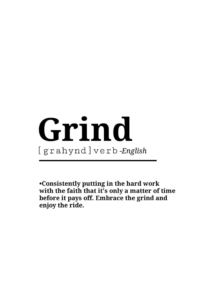 Inspirational Definition of Grind Poster