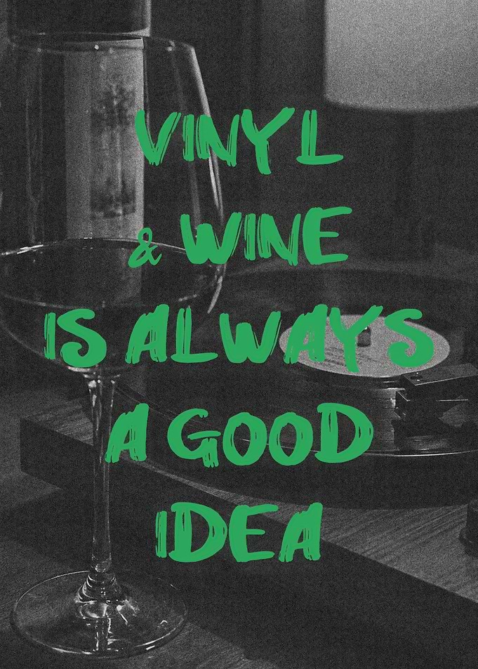 Vinyl and Wine Quote Poster