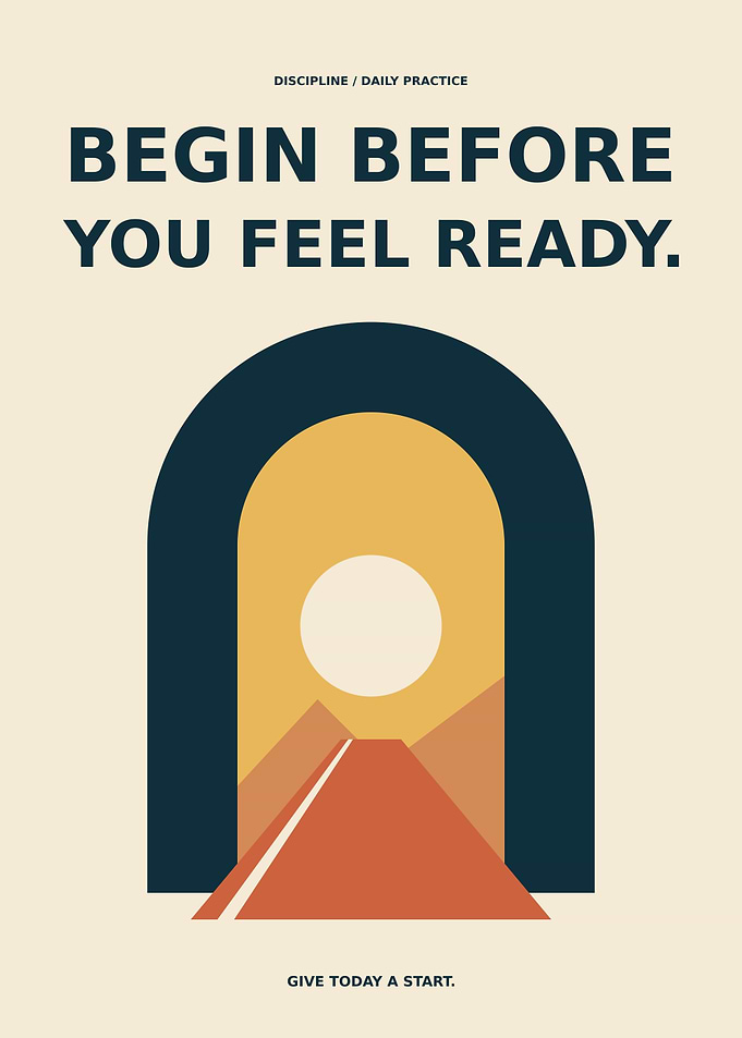 Begin Before You Feel Ready Poster