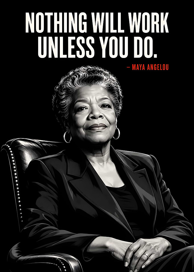 Maya Angelou Inspirational Quote Poster