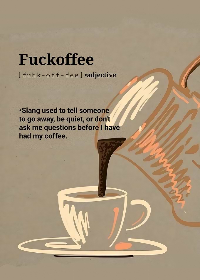 Funny Fuckoffee Coffee Definition Poster