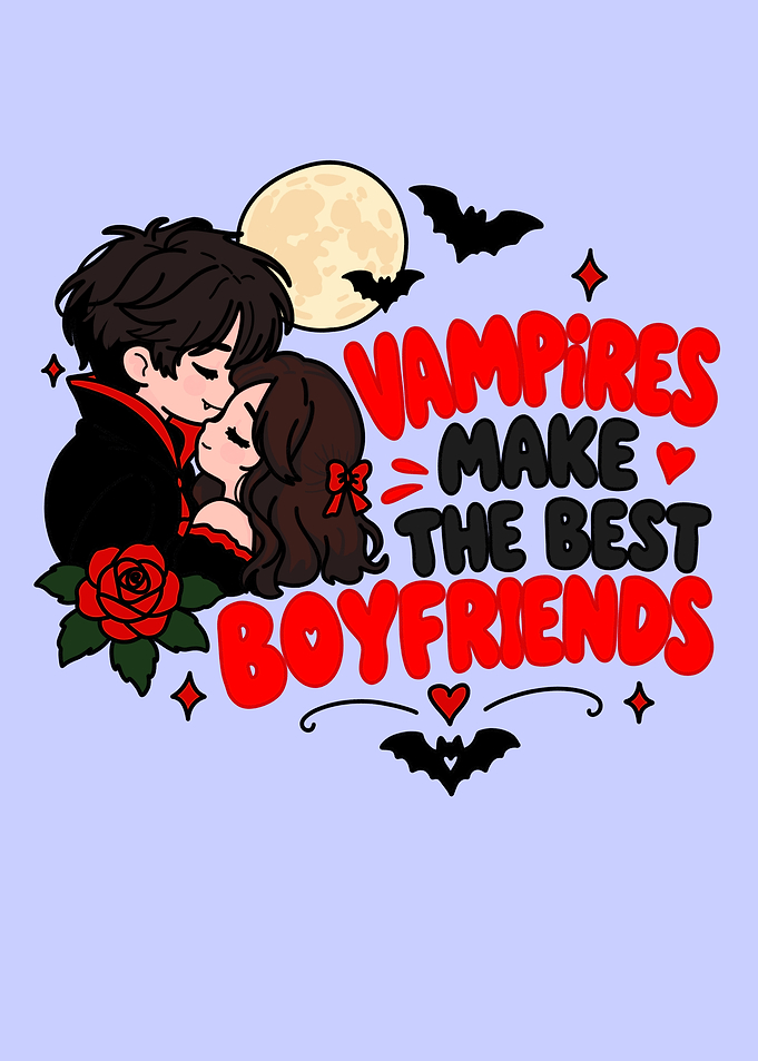 Vampires Make The Best Boyfriends Illustration