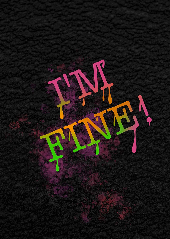 I'm Fine Dripping Text Art