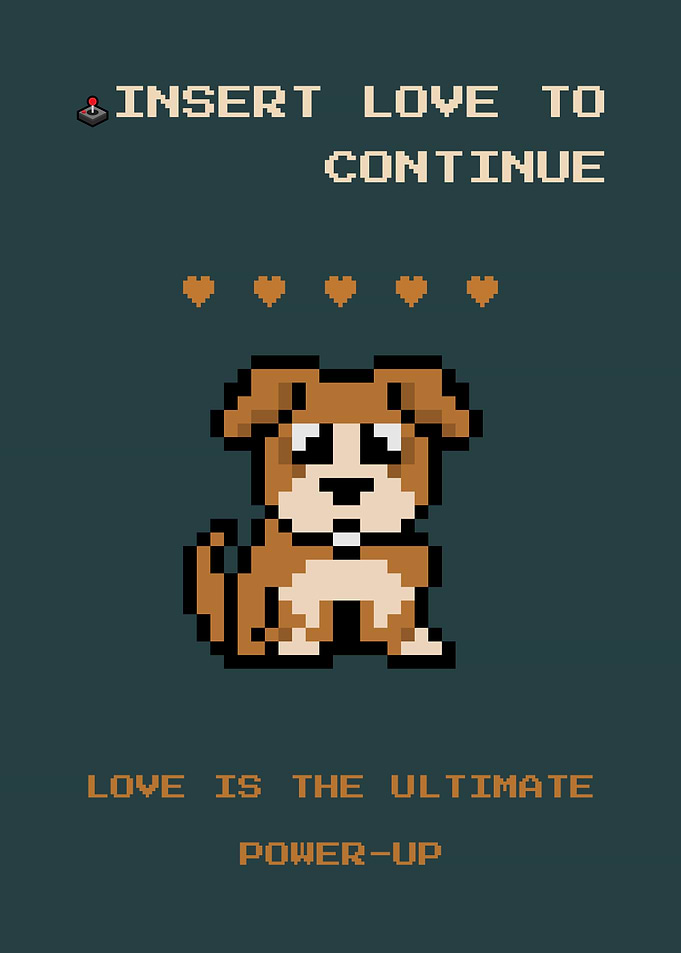 Insert Love to Continue – Retro Pixel Art Dog - Puppy Gaming Poster