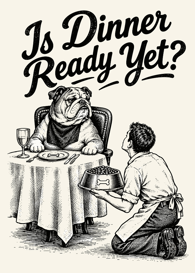 Is Dinner Ready Yet Bulldog Illustration