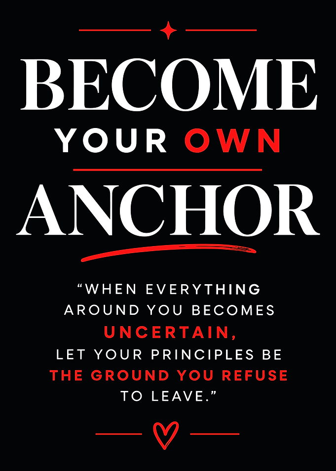 Become Your Own Anchor Inspirational Quote