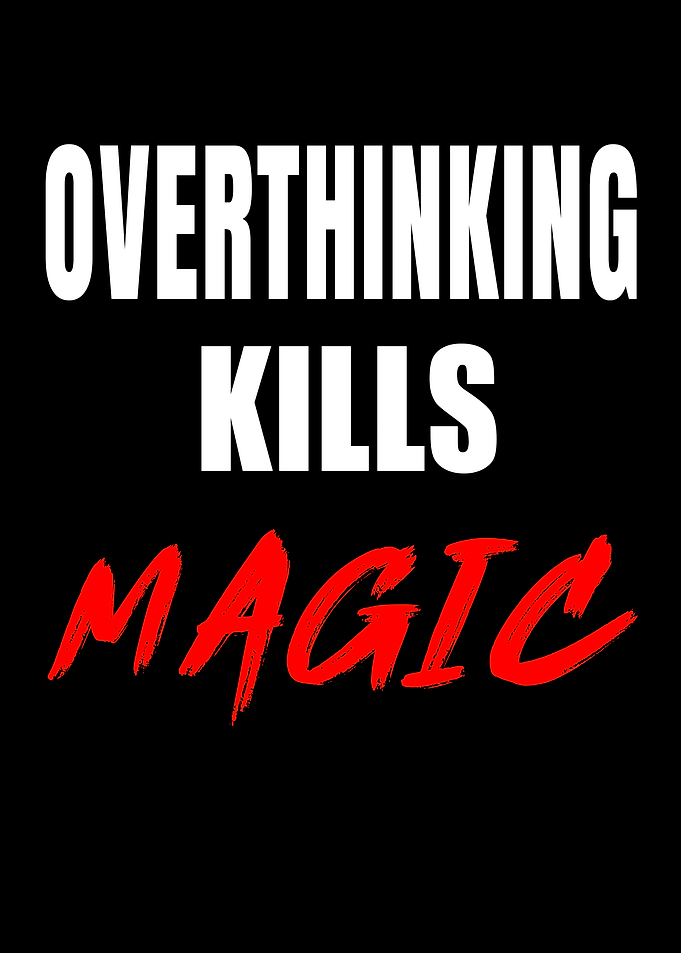 Overthinking Kills Magic Typography Poster