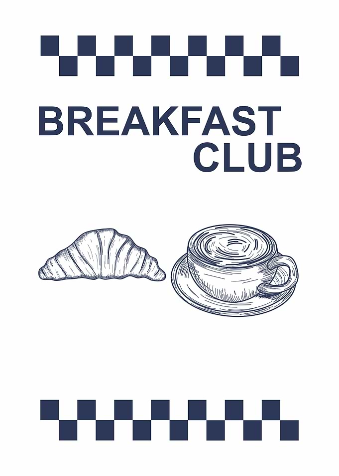Breakfast Club Coffee and Croissant Poster