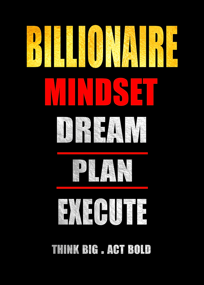 Billionaire Mindset Motivational Quote Poster