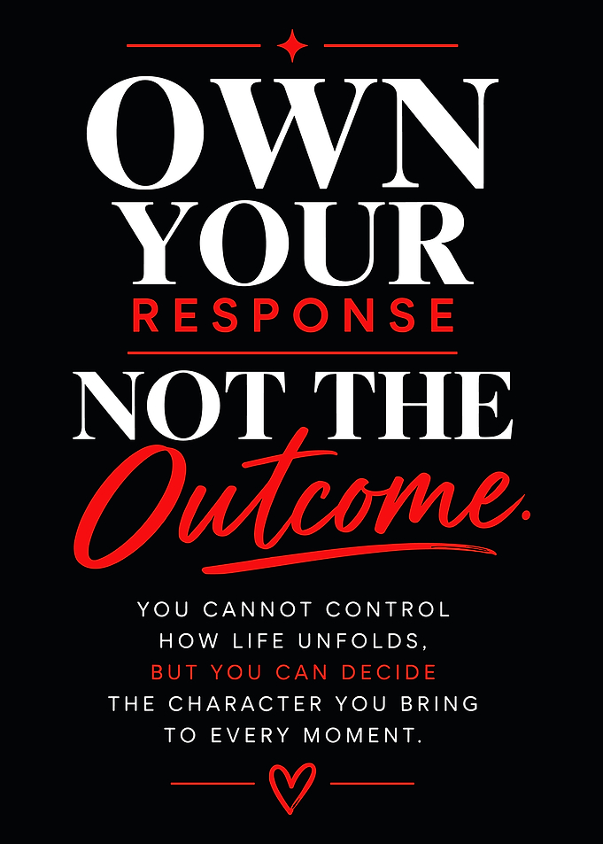 Own Your Response Inspirational Quote Poster