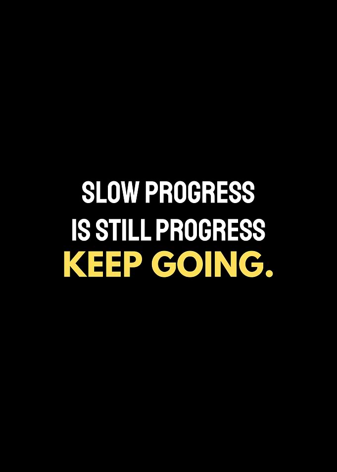 Slow Progress Motivational Quote Poster