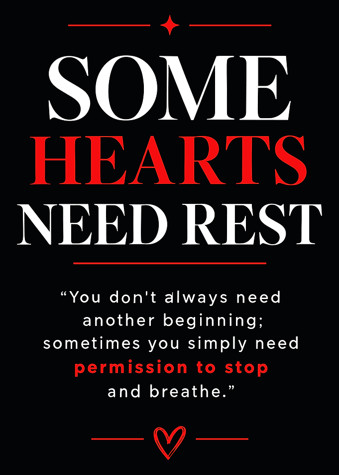Some Hearts Need Rest Inspirational Quote