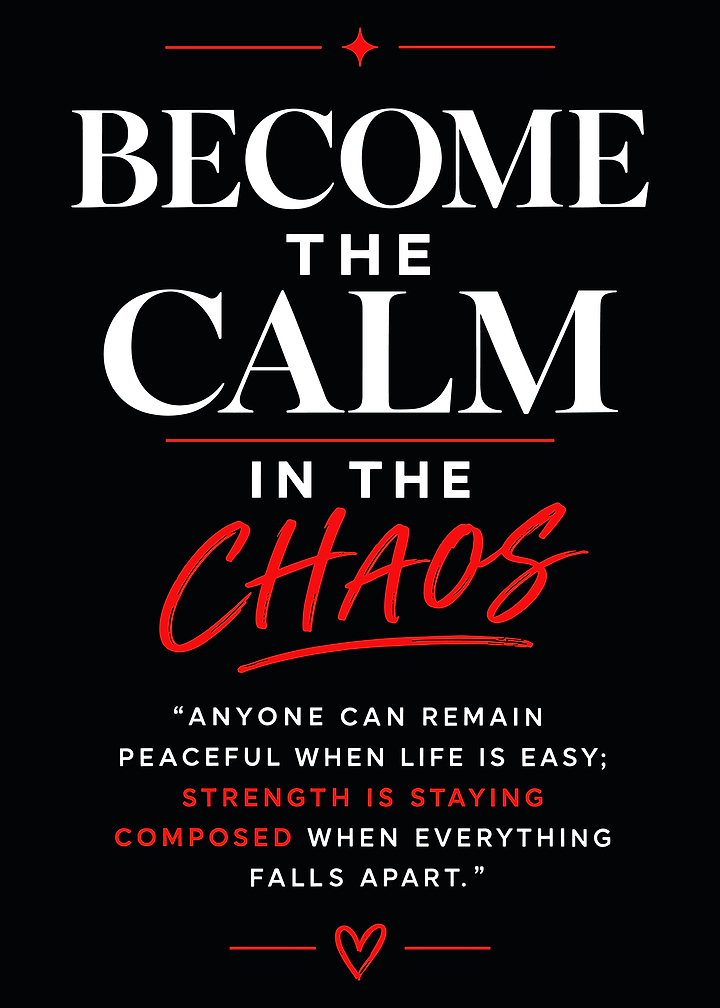 Become the Calm in the Chaos