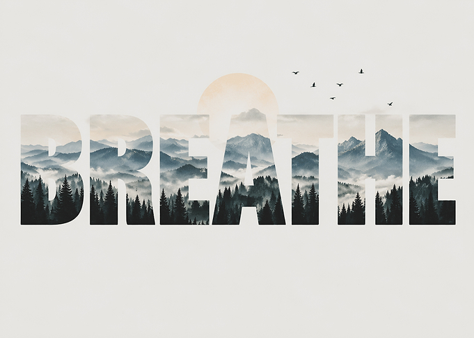 Breathe Mountain Forest Typography Art