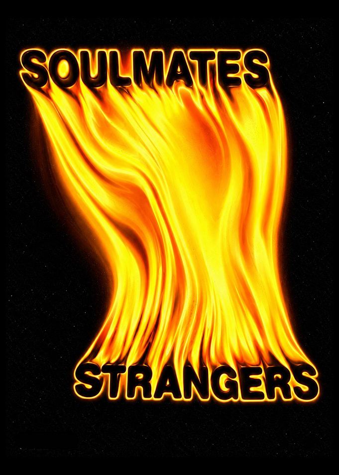 Soulmates Strangers Flaming Text Art