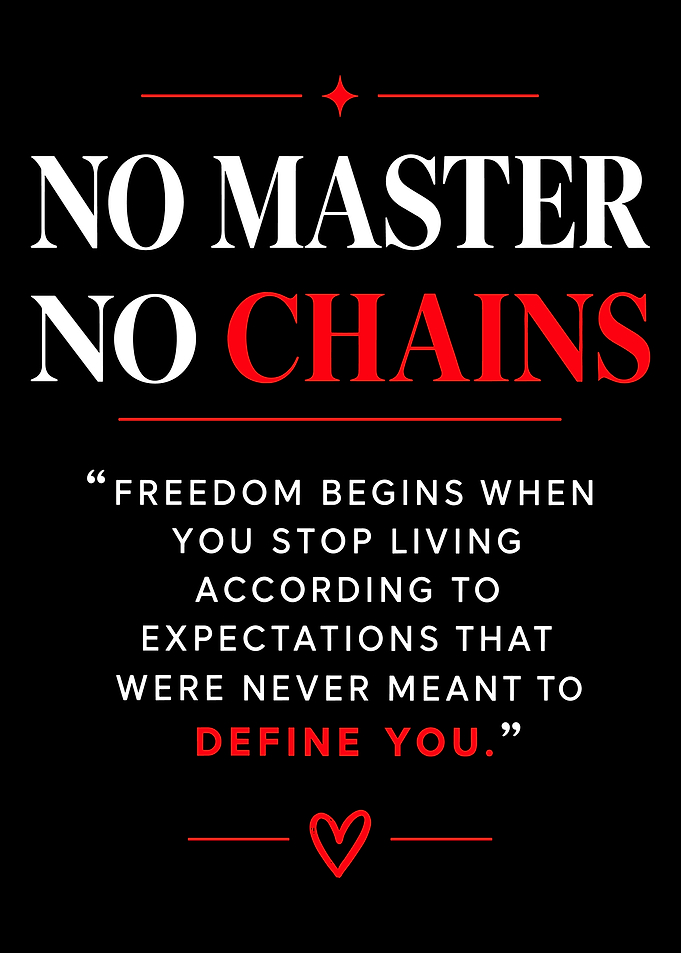 No Master No Chains Inspirational Quote