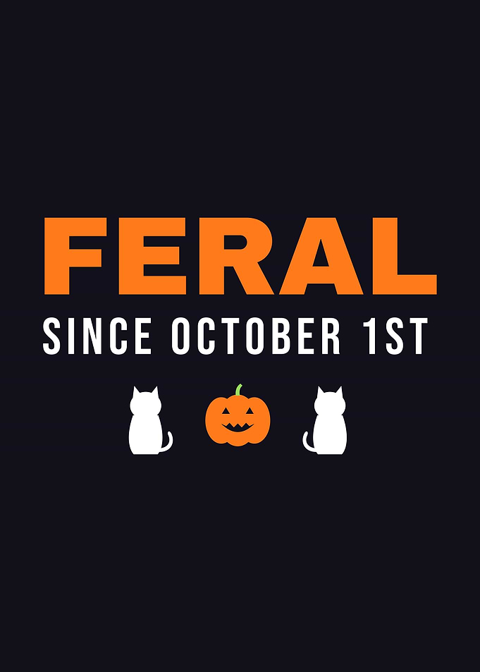 Feral Since October 1st
