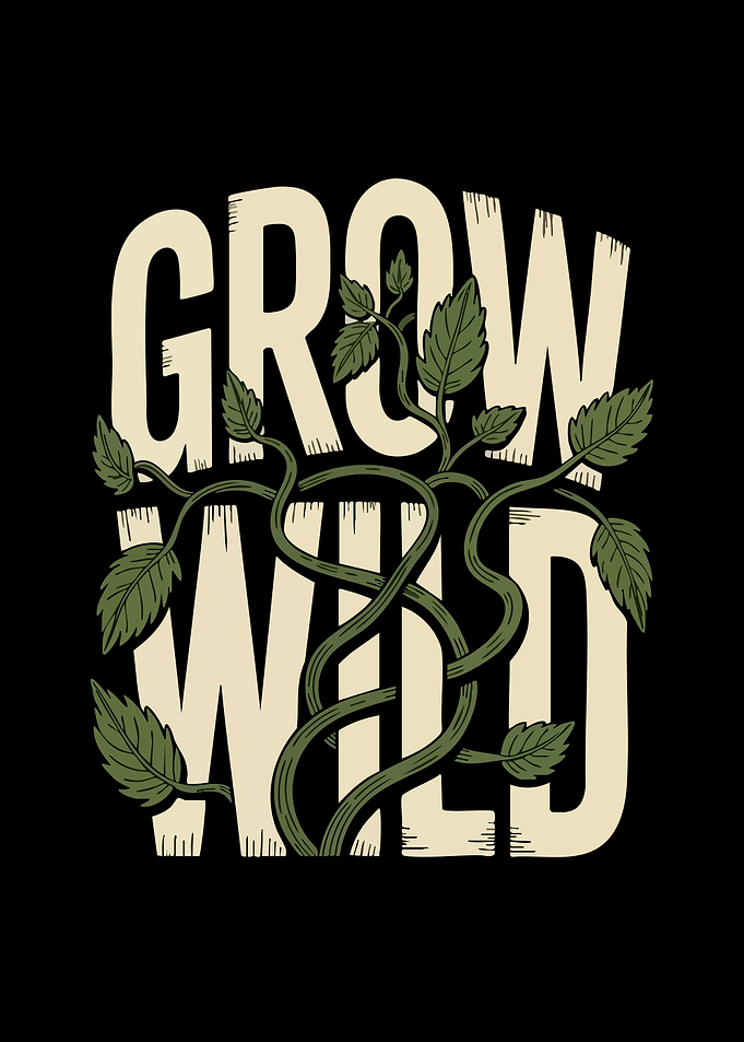 Grow Wild Typography Design