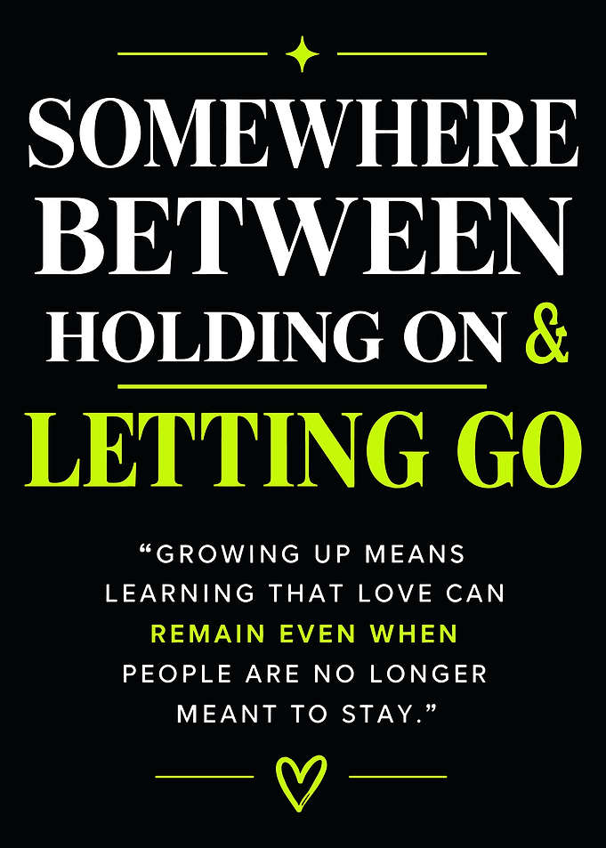 SOMEWHERE BETWEEN HOLDING ON & LETTING GO Inspirational Quote Typography Poster