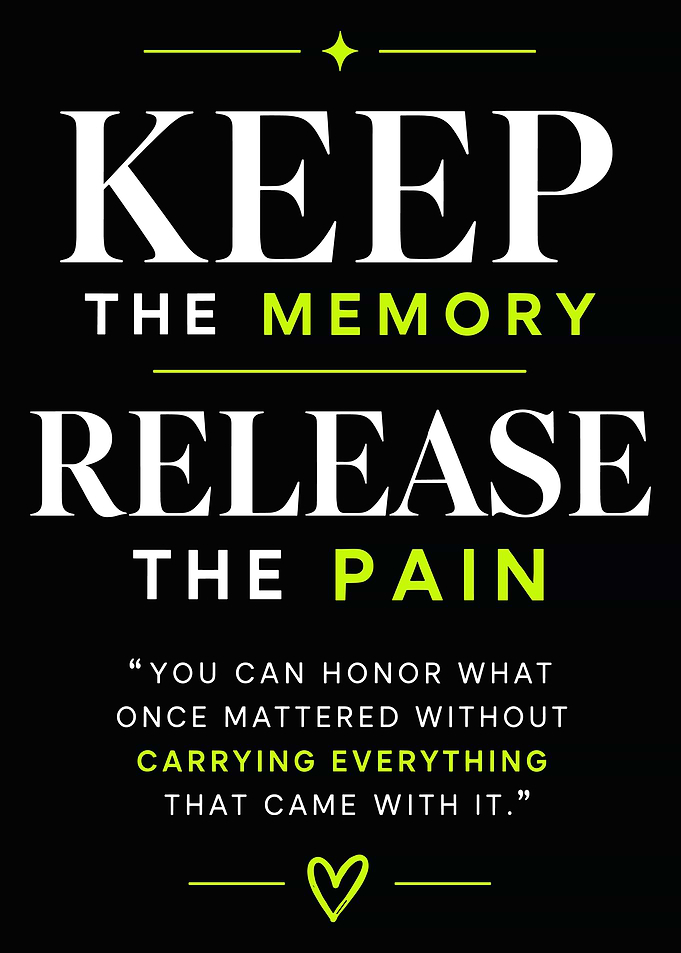Keep the Memory Release the Pain