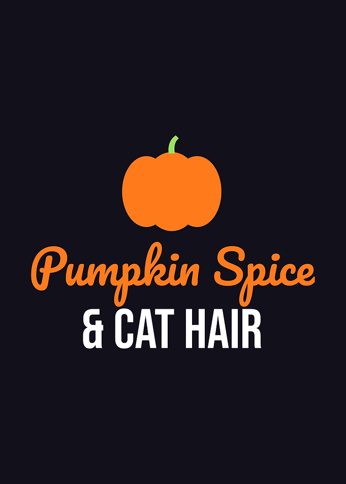Pumpkin Spice & Cat Hair