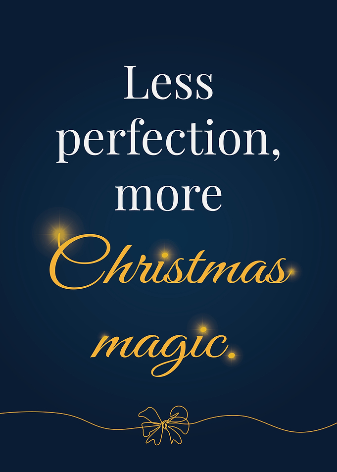 Less Perfection More Christmas Magic Quote