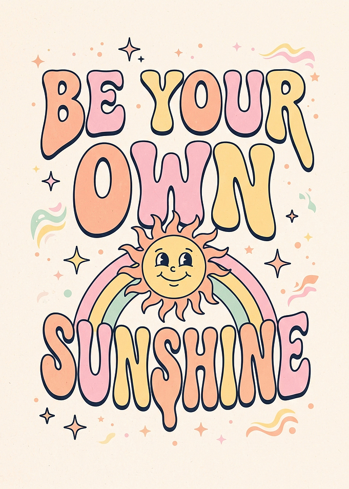 Be Your Own Sunshine Retro Poster