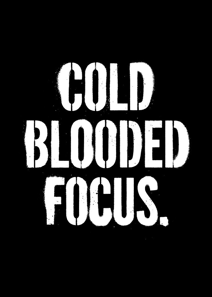 Cold Blooded Focus Text Art