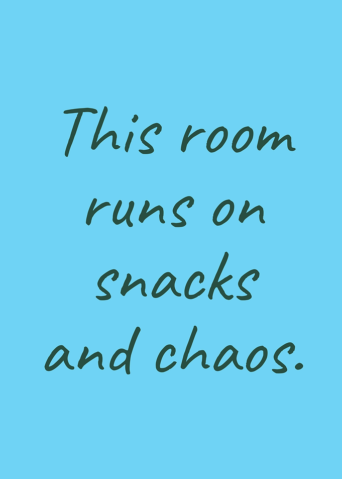 This room runs on snacks and chaos