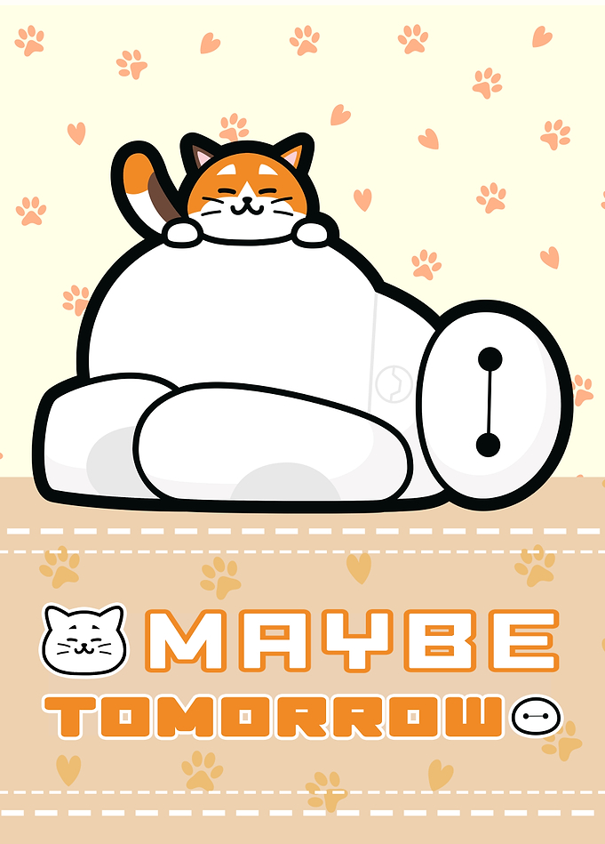 Baymax & Cat - Maybe Tomorrow