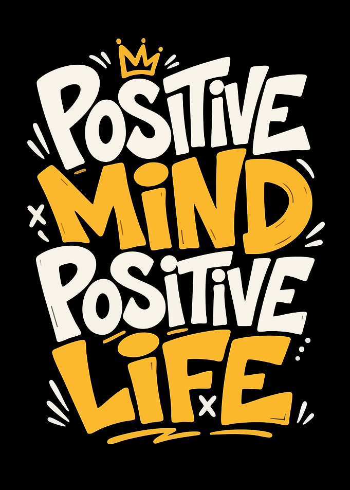 Positive Mind Positive Life Typography