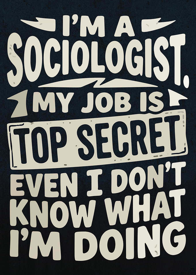 Funny Sociologist Job Humor