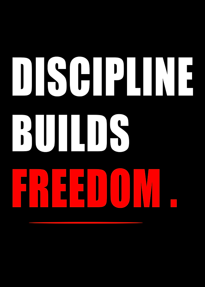 Discipline Builds Freedom Motivational Quote