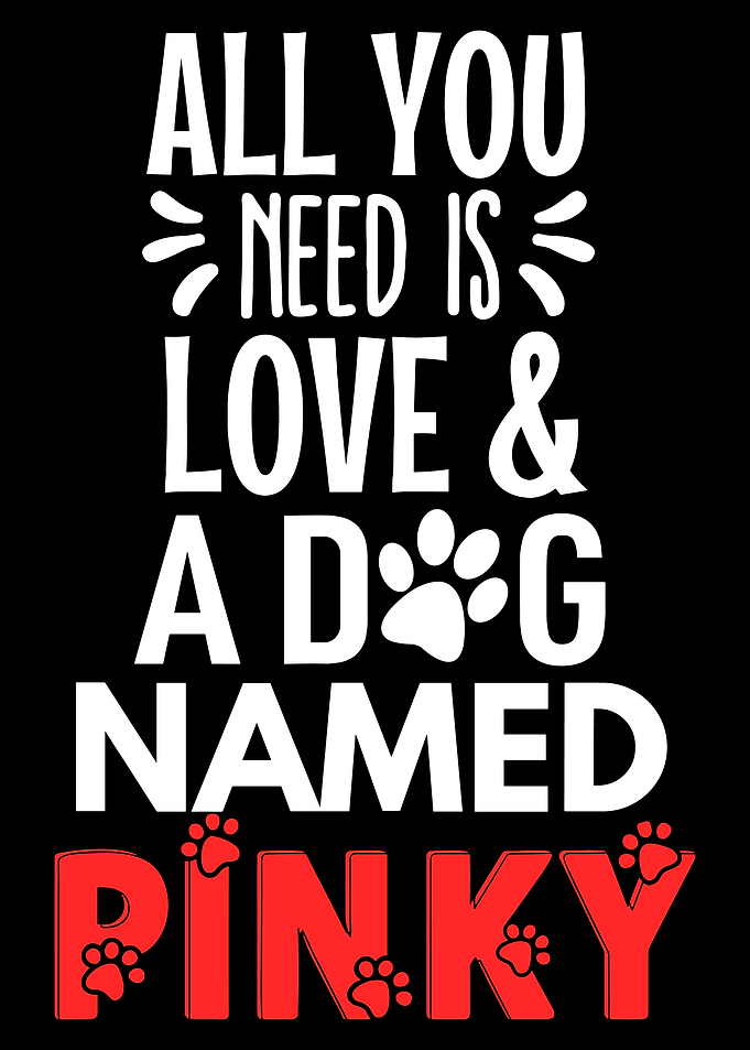 All You Need Is Love And A Dog Named Pinky