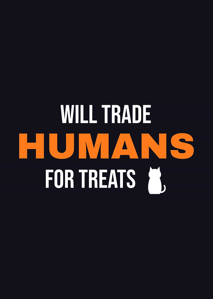 Will Trade Humans For Treats