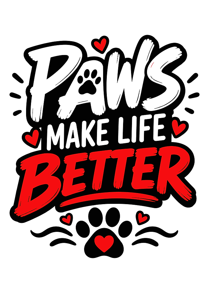 Paws Make Life Better Typography Design