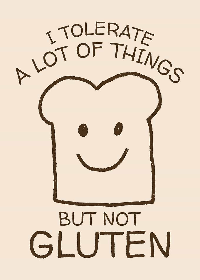 I Tolerate A Lot Of Things But Not Gluten Funny Smiling Bread Doodle